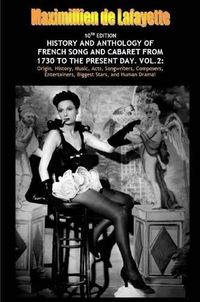 Cover image for Vol. Two. 10th Edition. History and Anthology of French Song and Cabaret from 1730 to the Present Day