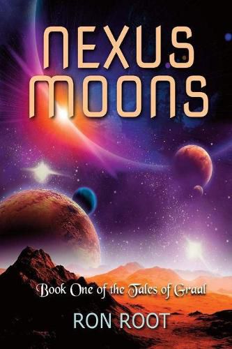 Cover image for Nexus Moons: Book One of the Tales of Graal