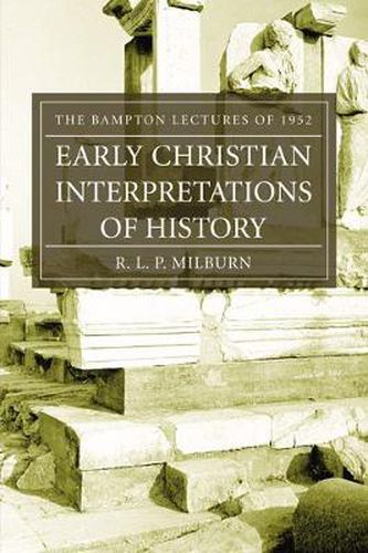 Cover image for Early Christian Interpretations of History: The Bampton Lectures of 1952