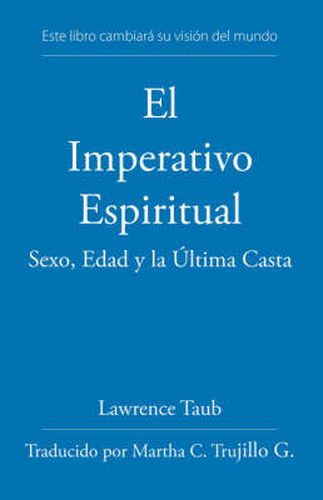 Cover image for El Imperativo Espiritual: Sexo, Edad Y La Ultima Casta