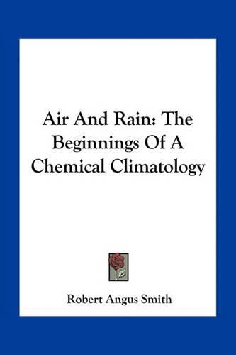 Air and Rain: The Beginnings of a Chemical Climatology