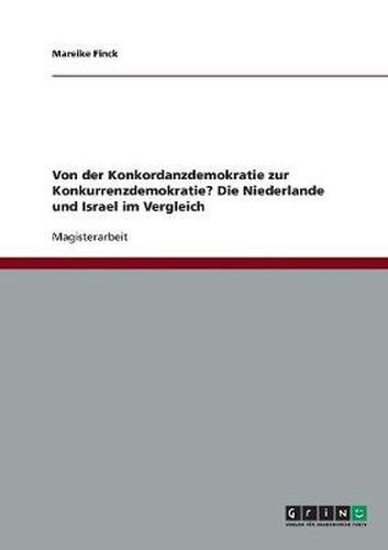Cover image for Von der Konkordanzdemokratie zur Konkurrenzdemokratie? Die Niederlande und Israel im Vergleich