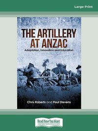 Cover image for the Artillery at Anzac: Adaption, Innovation and Education