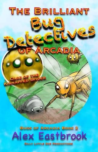 Cover image for The Brilliant Bug Detectives of Arcadia