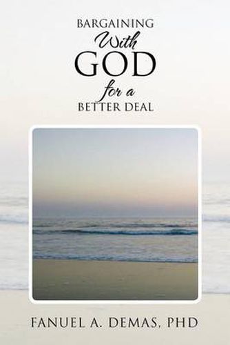 Cover image for Bargaining With God for a Better Deal: Personalise Your Relationship With God To Leverage For More Blessings