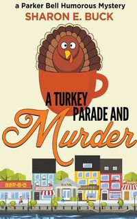 Cover image for A Turkey Parade and Murder