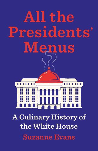 Cover image for All the Presidents' Menus