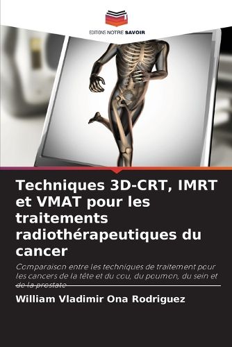 Techniques 3D-CRT, IMRT et VMAT pour les traitements ...