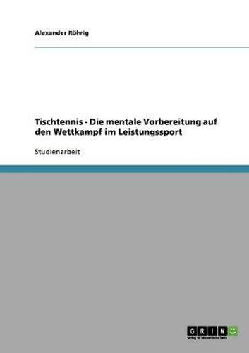 Cover image for Tischtennis. Die mentale Vorbereitung auf den Wettkampf im Leistungssport
