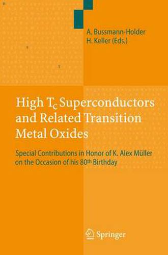 High Tc Superconductors and Related Transition Metal Oxides: Special Contributions in Honor of K. Alex Muller on the Occasion of his 80th Birthday