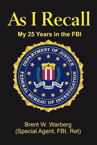 Cover image for As I Recall: My 25 Years in the FBI