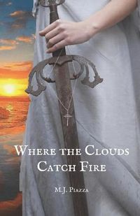 Cover image for Where the Clouds Catch Fire