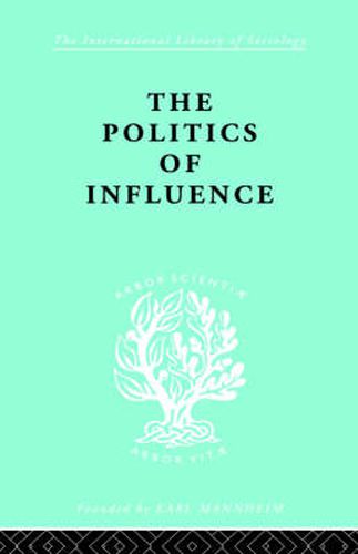 Cover image for The Politics of Influence: British ex-servicemen, Cabinet decisions and cultural change (1917-57)