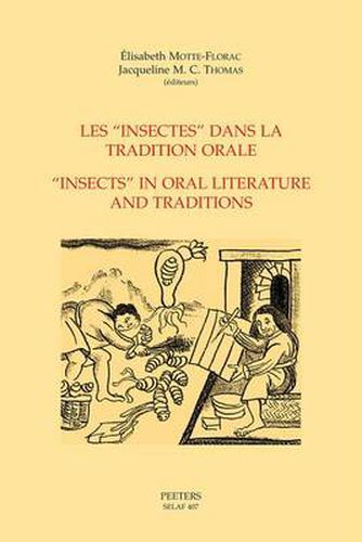 Cover image for Les Insectes  Dans La Tradition Orale -  Insects  in Oral Literature and Traditions