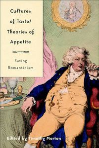 Cover image for Cultures of Taste/Theories of Appetite: Eating Romanticism