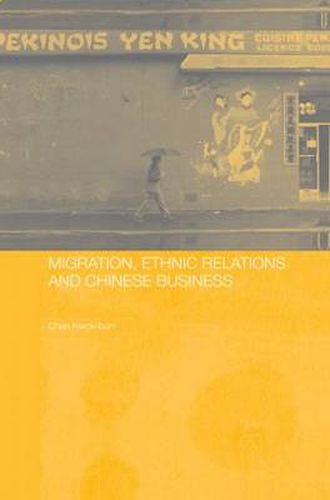 Cover image for Migration, Ethnic Relations and Chinese Business