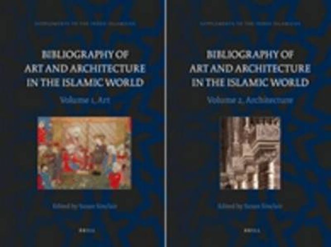Cover image for Bibliography of Art and Architecture in the Islamic World (2 vols.)