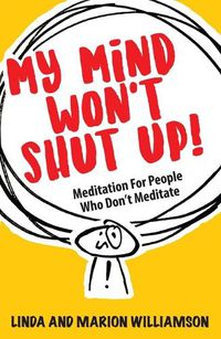 Cover image for My Mind Won't Shut Up!