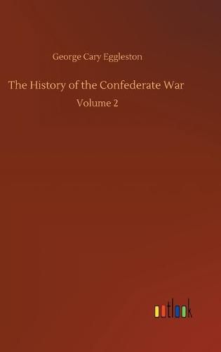 Cover image for The History of the Confederate War: Volume 2