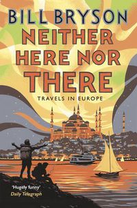 Cover image for Neither Here, Nor There: Travels in Europe