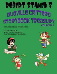 Cover image for Robert Stanek's Bugville Critters Storybook Treasury Volume 2