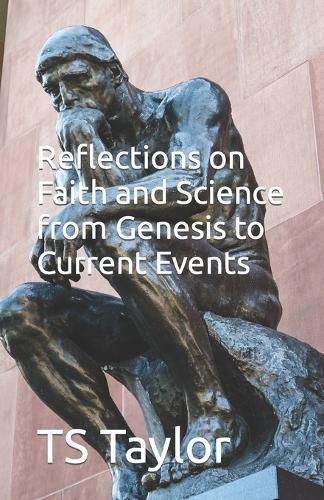 Reflections on Faith and Science from Genesis to Current Events