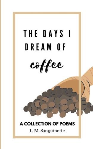 Cover image for The Days I Dream of Coffee