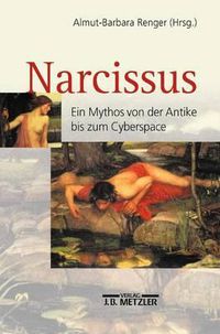 Cover image for Narcissus: Ein Mythos von der Antike bis zum Cyberspace