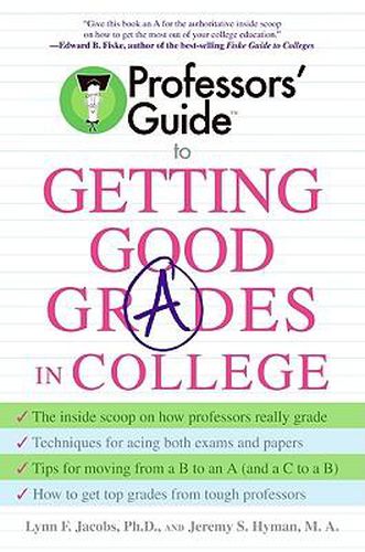 Cover image for Professors' Guide to Getting Good Grades in College