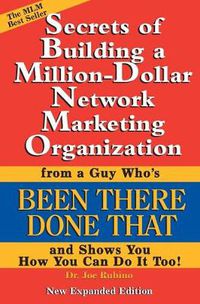 Cover image for Secrets of Building a Million-Dollar Network Marketing Organization: From a Guy Who's Been There Done That and Shows You How You Can Do It Too!