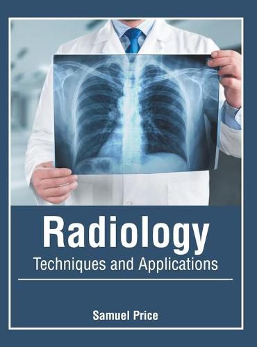 Cover image for Radiology: Techniques and Applications