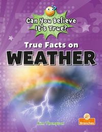 Cover image for True Facts on Weather