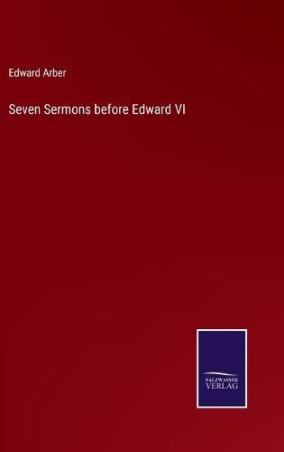 Cover image for Seven Sermons before Edward VI