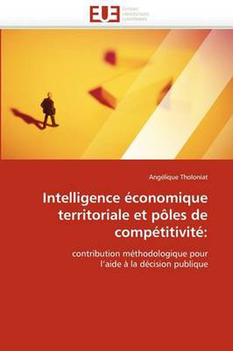 Cover image for Intelligence Conomique Territoriale Et P Les de Comp Titivit