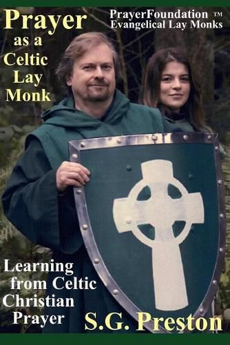 Cover image for Prayer as a Celtic Lay Monk: Learning from Celtic Christian Prayer