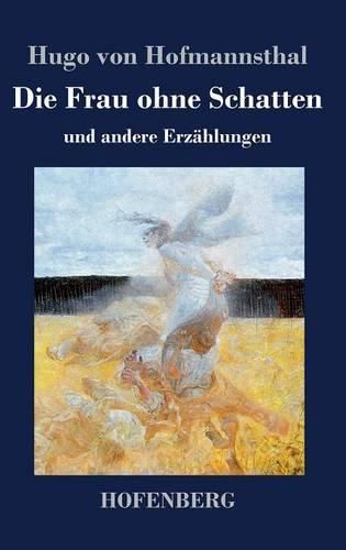 Die Frau ohne Schatten: und andere Erzahlungen