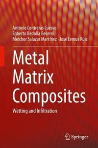 Cover image for Metal Matrix Composites: Wetting and Infiltration