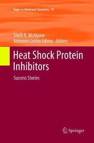 Cover image for Heat Shock Protein Inhibitors: Success Stories