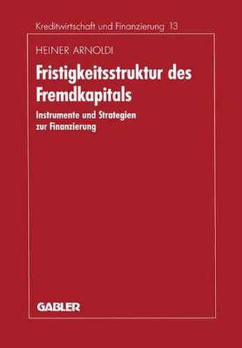 Cover image for Fristigkeitsstruktur des Fremdkapitals: Instrumente und Strategien zur Finanzierung