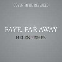 Cover image for Faye, Faraway