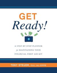Cover image for Get Ready!: A Step-by-Step Planner for Maintaining Your Financial First Aid Kit
