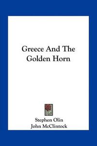 Cover image for Greece and the Golden Horn