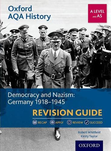 Cover image for Oxford AQA History for A Level: Democracy and Nazism: Germany 1918-1945 Revision Guide