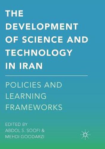 The Development of Science and Technology in Iran: Policies and Learning Frameworks