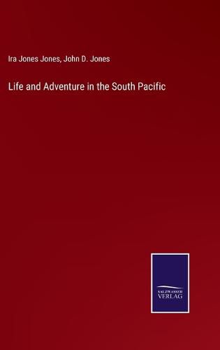 Cover image for Life and Adventure in the South Pacific