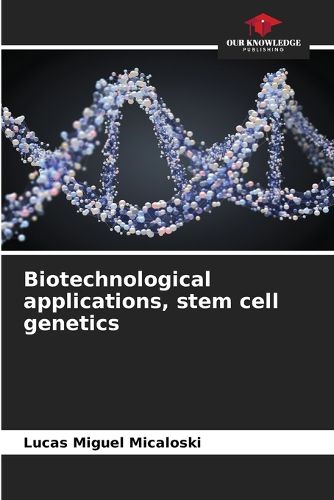Cover image for Biotechnological applications, stem cell genetics