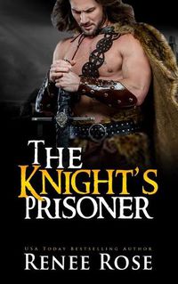 Cover image for The Knight's Prisoner: A Medieval Romance