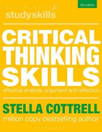 Cover image for Critical Thinking Skills: Effective Analysis, Argument and Reflection