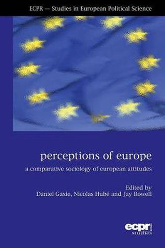 Cover image for Perceptions of Europe: A Comparative Sociology of European Attitudes