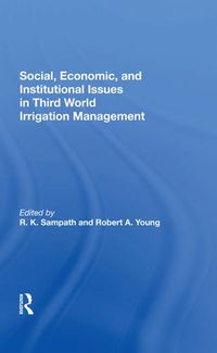 Cover image for Social, Economic, and Institutional Issues in Third World Irrigation Management